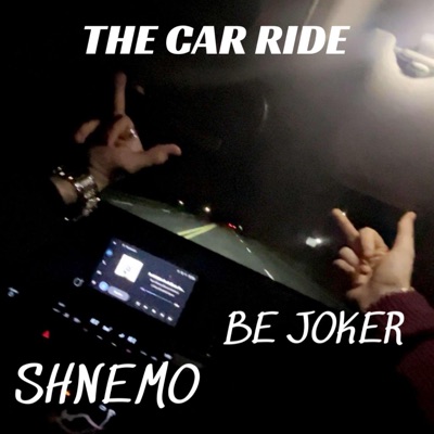 The Car Ride (feat. Be Joker) - Single
