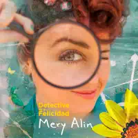 Detective de la felicidad — Mery Alin