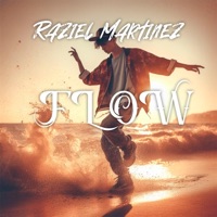 Flow - Single - Raziel Martinez