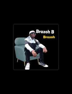 Poslechněte si interpreta Brazoh B, sledujte hudební videa, přečtěte si životopis, podívejte se na data turné a další informace.