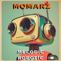 Melodic Robotic - Single - Momarz