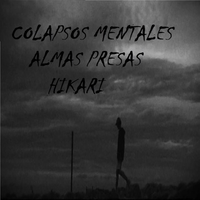COLAPSOS MENTALES (feat. HIKARI) - Single