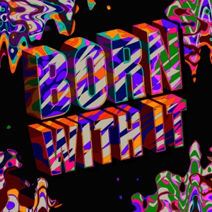 Born With It (feat. Aziza Jaye)