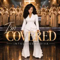 I'm Covered — Intelligent Diva