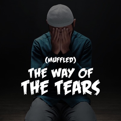 Nasheed Harmony - The Way Of The Tears Nasheed (Muffled)