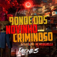 bonde dos novinho criminoso - Single - DJ SAYAJIN & MC MARIGHELLA