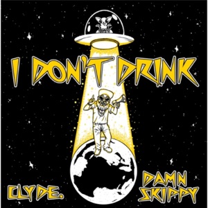 I Don't Drink - Single