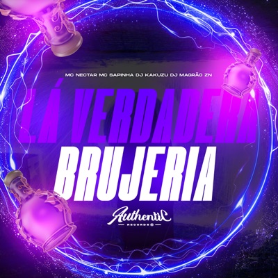 Lá Verdadera Brujeria (feat. Mc Sapinha) - Single