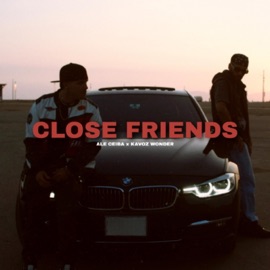 Close Friends (feat. Kavoz Wonder) AleCeiba