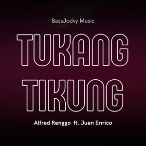 TUKANG TIKUNG (feat. Juan Enrico)
