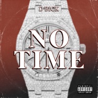 No Time - Single - D-Bick