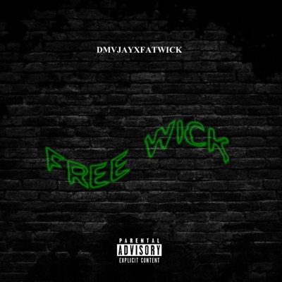 FREE WICK (feat. Fatt Wick) - Single