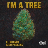 I’m a Tree - Single - Kidd Process & EL khemit