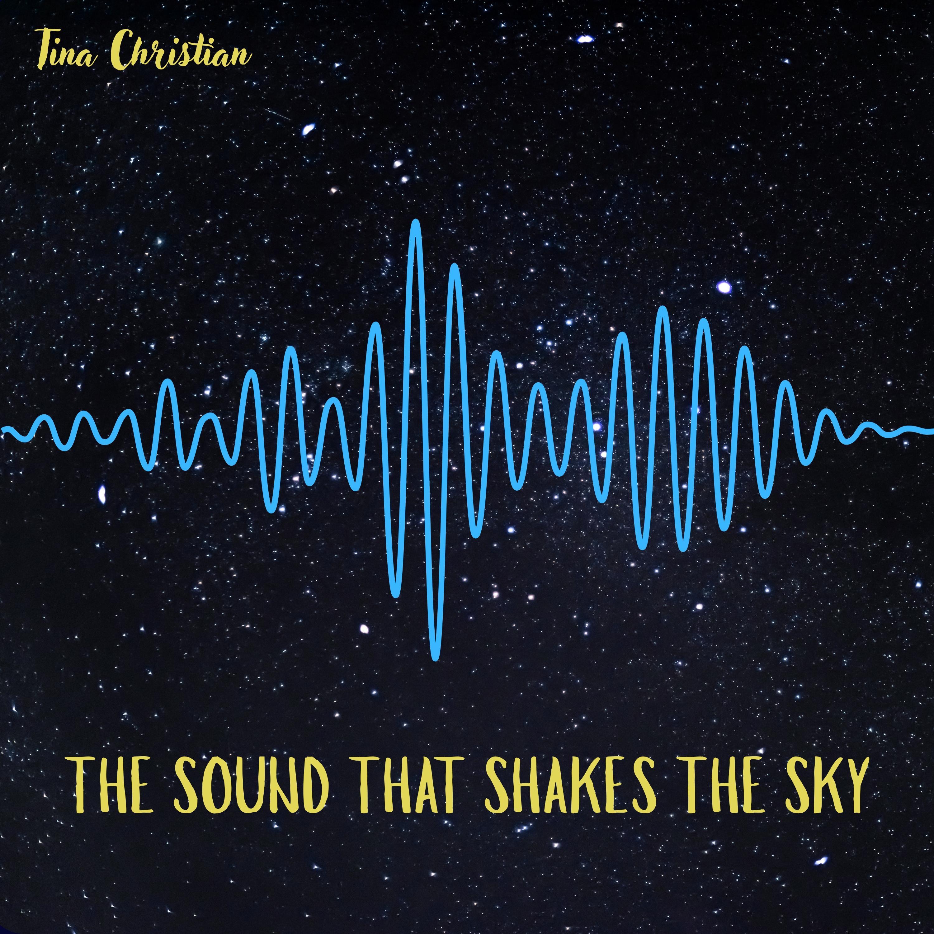 The Sound That Shakes The Sky