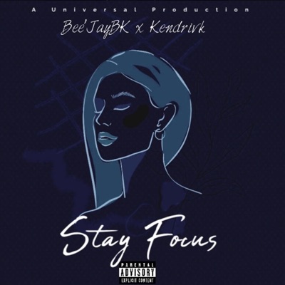 Stay Focus (feat. Kendrivk) - Single