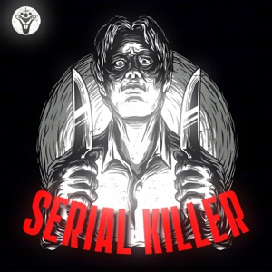 SERIAL KILLER