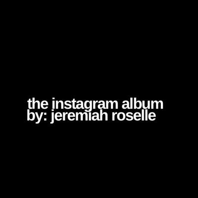 The Instagram Album (Unmixed, Unmastered)
