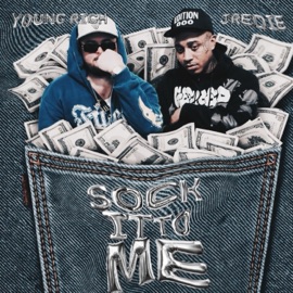 Sock it to Me Young Rich & JRedie
