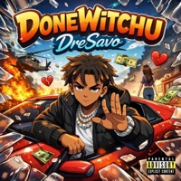 DoneWitchu (feat. Kstarr SystemBaby, A-town The boss & 4knova) - Single - DreSavo