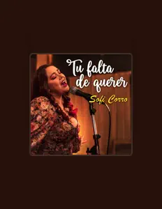 Écoutez Sofi Corro, regardez des vidéoclips, lisez la biographie, consultez les dates de tournée et plus encore !