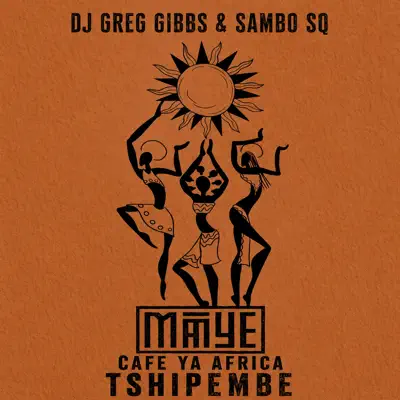 Listen to Maye - Single by DJ Greg Gibbs & Sambo Sq