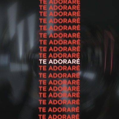 Te Adoraré (En Vivo) - Single
