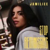 Stop Reminiscing - Single