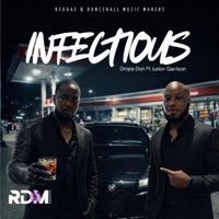 Infectious (feat. Junior Garrison) - Single - Dropa Don