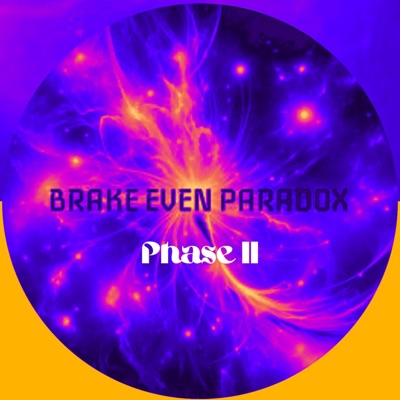 Brake Even Paradox Phase II