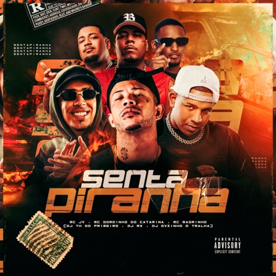 Senta Piranha (feat. MC JV, Dj Gvzinho Tralha & DJ RX) - Single