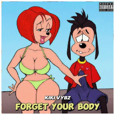 Forget Your Body - Single