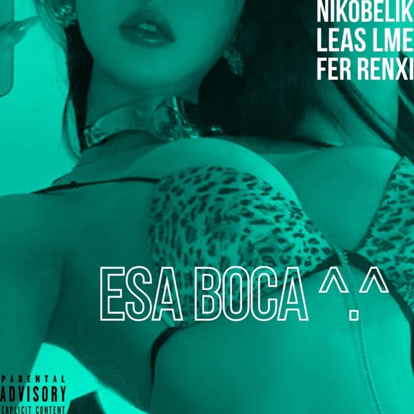 esa boca (feat. leas la musa eterna)