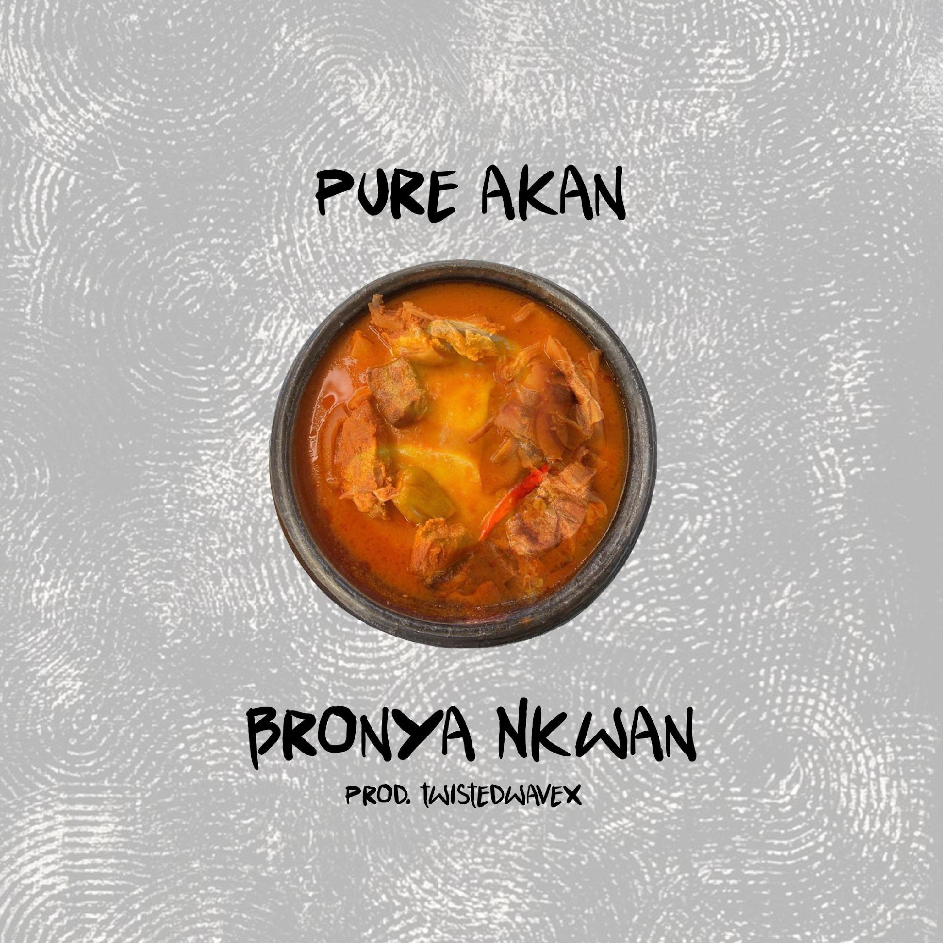 Bronya Nkwan - Single