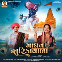 MADHAV DWARIKAVALA (feat. Ravi Prajapati & Avni Ahir) - Single - Dwarkesh Studio Official