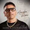 Vicino a 'stu guaglione