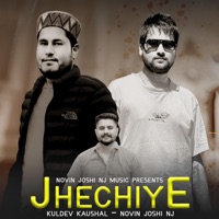 Jhechiye - Single - Kuldev Kaushal & Novin Joshi NJ
