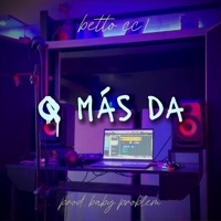 Q más da (Prod. Baby Problem) - Single - BETTO CC