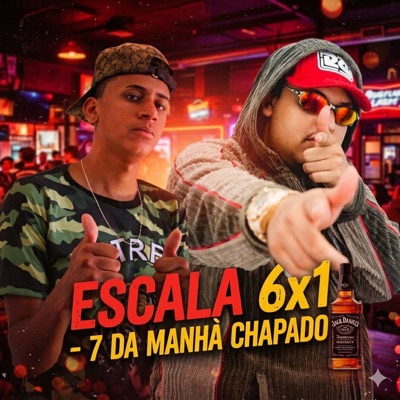 Escala 6x1 - 7 da manha chapado - Single