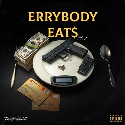 ErryBody Eats$, Pt. 1 - EP