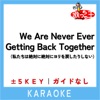 SWIFT Taylor - We Are Never Ever Getting Back Together