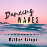 Dancing Waves - Single - Mathew Joseph