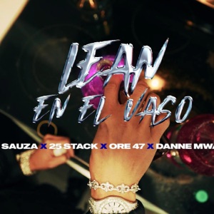 Lean En El Vaso (feat. 25stack, Ore47 & DVNNE)