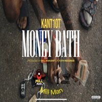 Money Bath - Single - Kant10t & Mill Man
