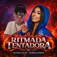 RITMADA TENTADORA - Single - DJ Bellatrixx & DJ FAEL DA ZS