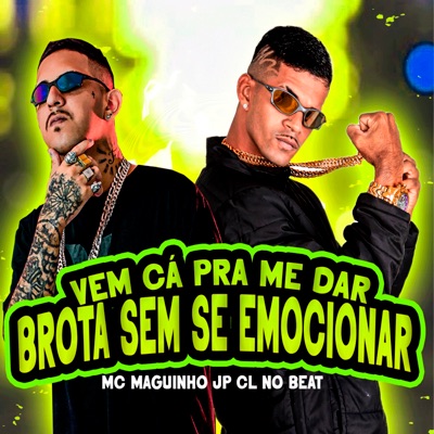 Vem Cá pra Me Dar Brota Sem Se Emocionar - Single