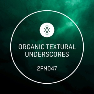 2FM047 Organic Textural Underscores