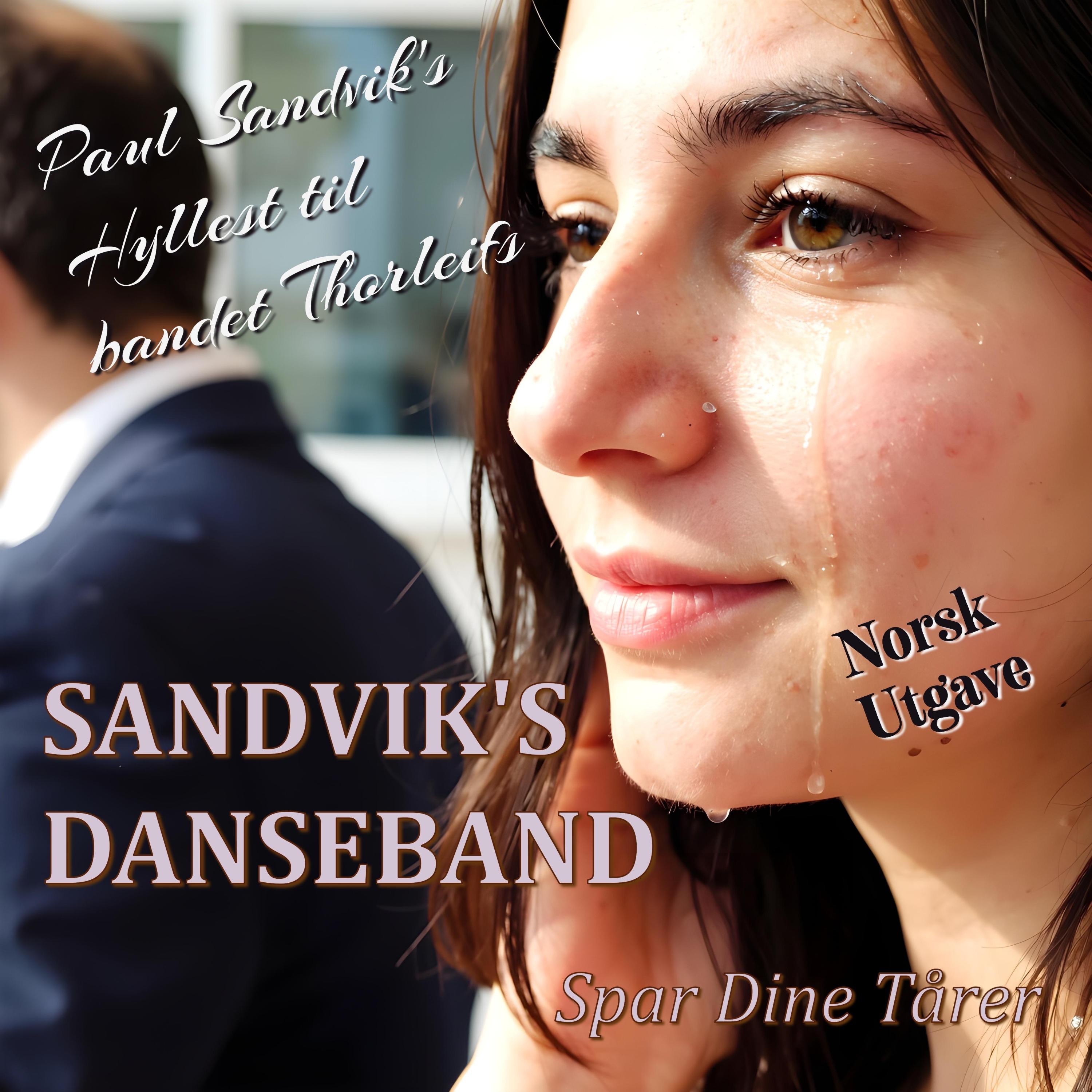 Spar Dine Tårer (Sandvik's Danseband) - Single