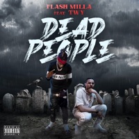 Dead People (feat. Twy) - Single - Flash Milla