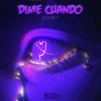 Dime Cuando - Single - EL DMNT', Aliener & Yung Carlo