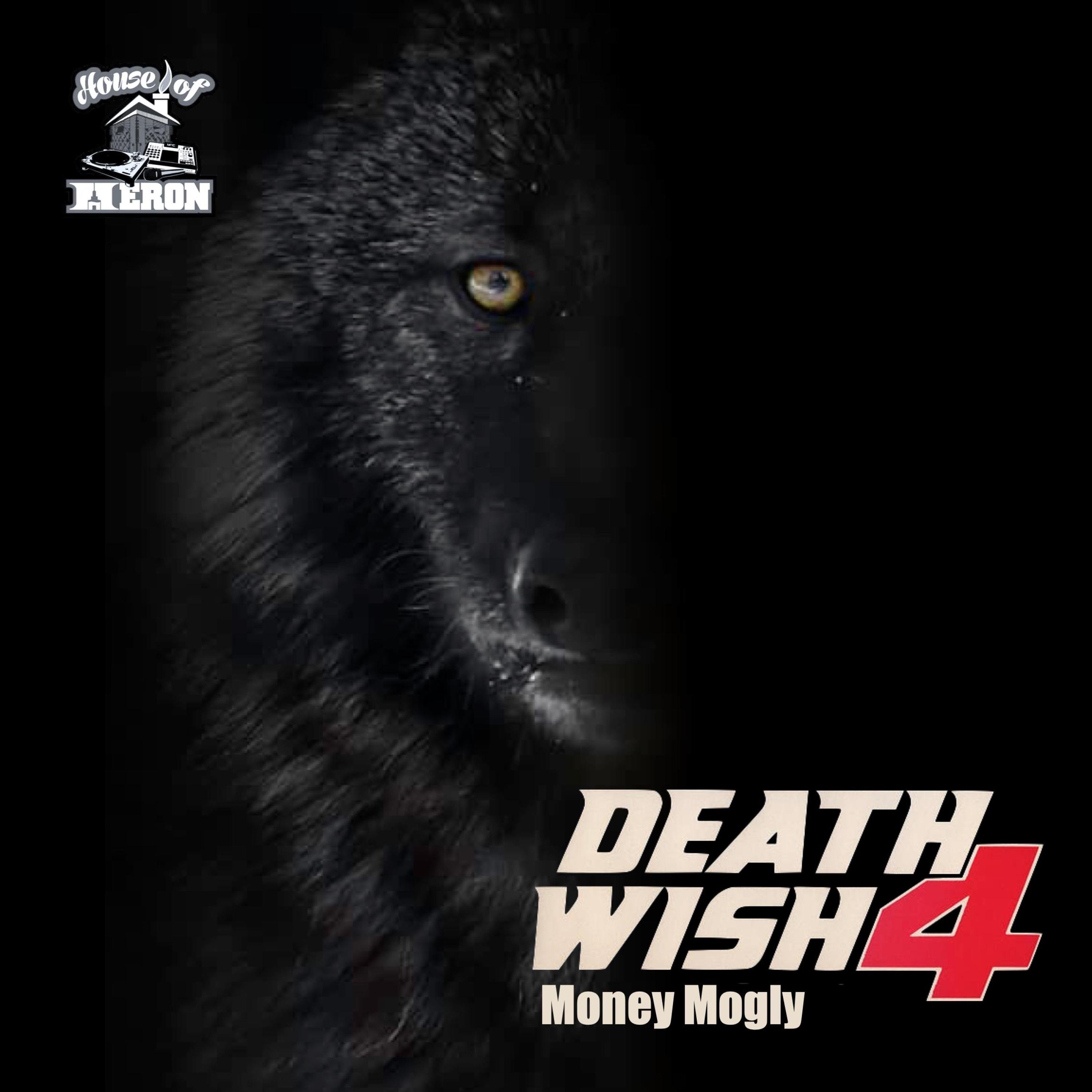 Death Wish 4 (feat. Money Mogly) - Single